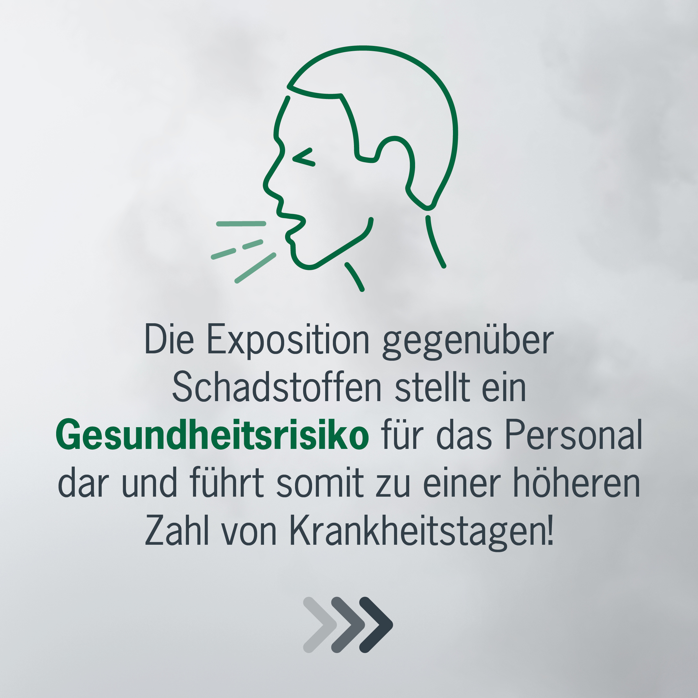 Die Exposition gegenüber Schadstoffen stellt ein Gesundheitsrisiko für das Personal dar und führt somit zu einer höheren Zahl von Krankheitstagen